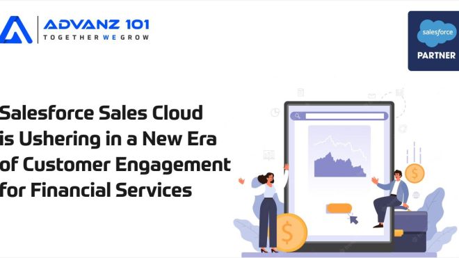 From Analytics to Automation: How Salesforce Sales Cloud is Ushering in a New Era of Customer Engagement for Financial Services