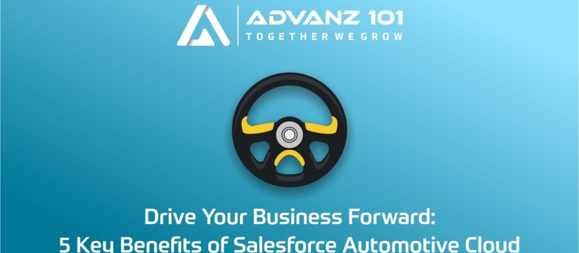 Drive Your Business Forward: 5 Key Benefits of Salesforce Automotive Cloud