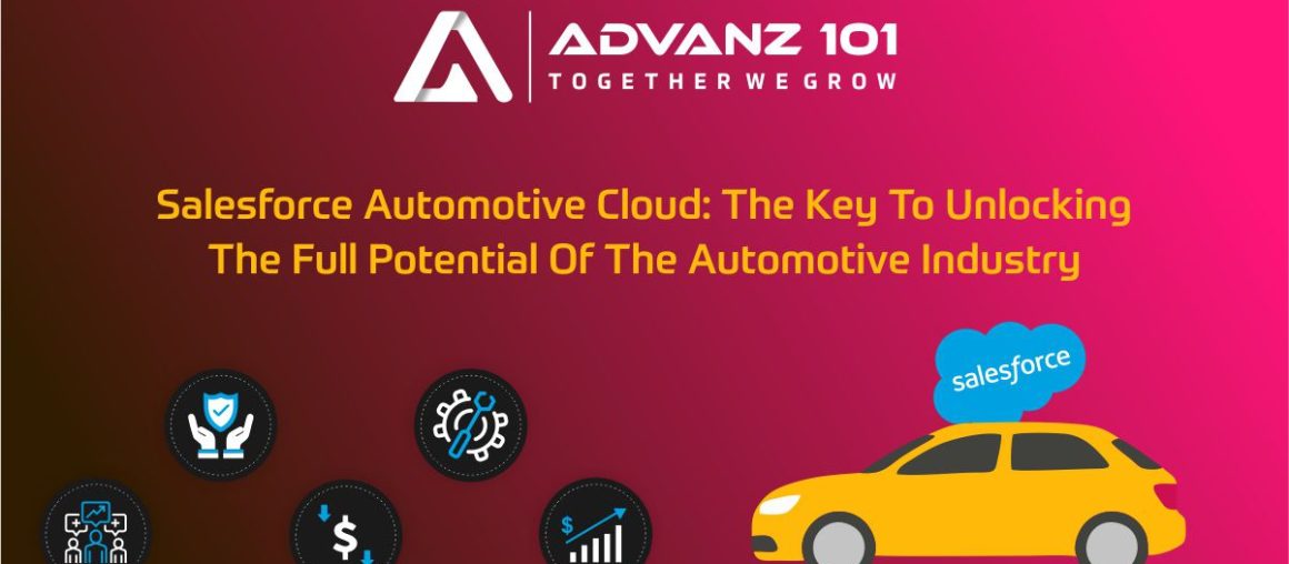 Salesforce Automotive Cloud: The Key to Unlocking the Full Potential of the Automotive Industry