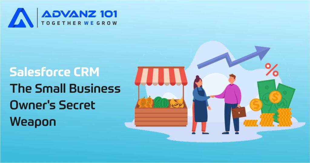 Salesforce CRM: The Small Business Owner’s Secret Weapon