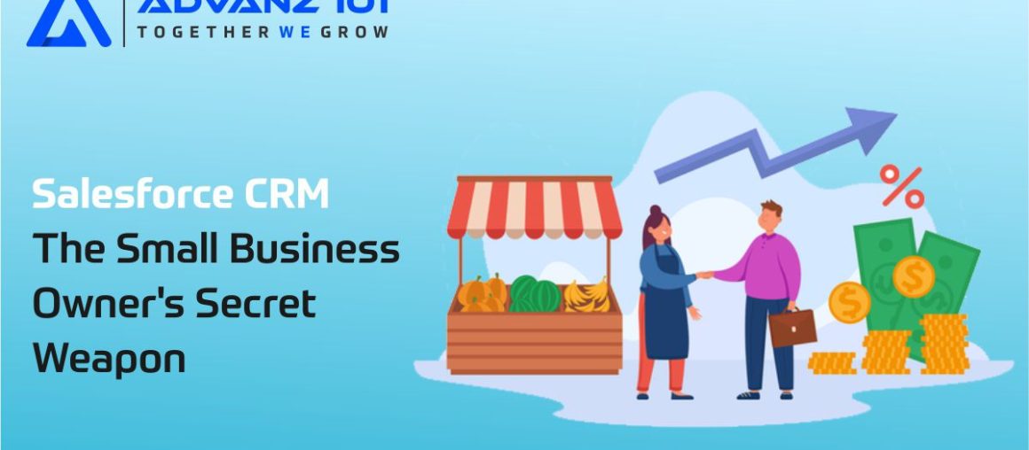 Salesforce CRM: The Small Business Owner's Secret Weapon