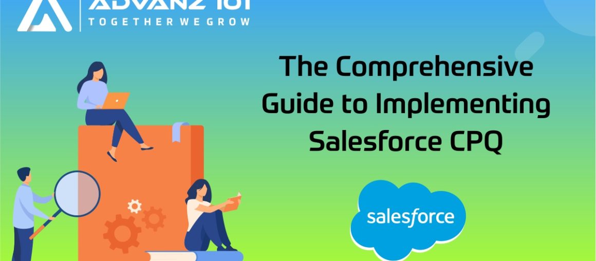 The Comprehensive Guide to Implementing Salesforce CPQ