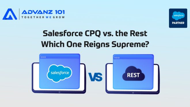 Salesforce CPQ vs. the Rest: Which One Reigns Supreme?