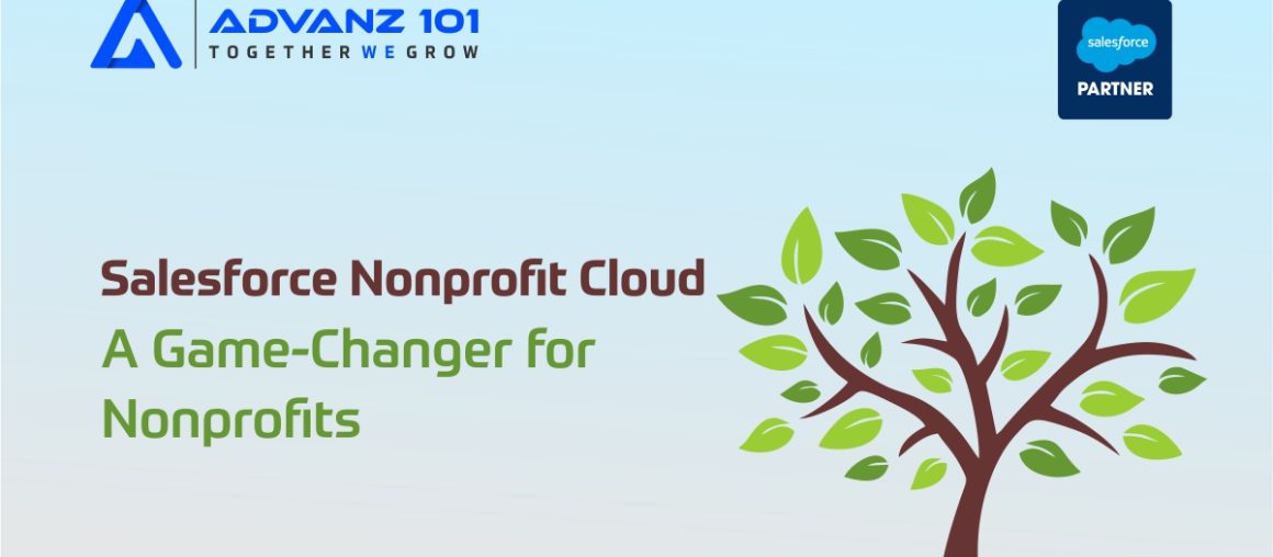 Salesforce Nonprofit Cloud: A Game-Changer for Nonprofits, by Advanz101